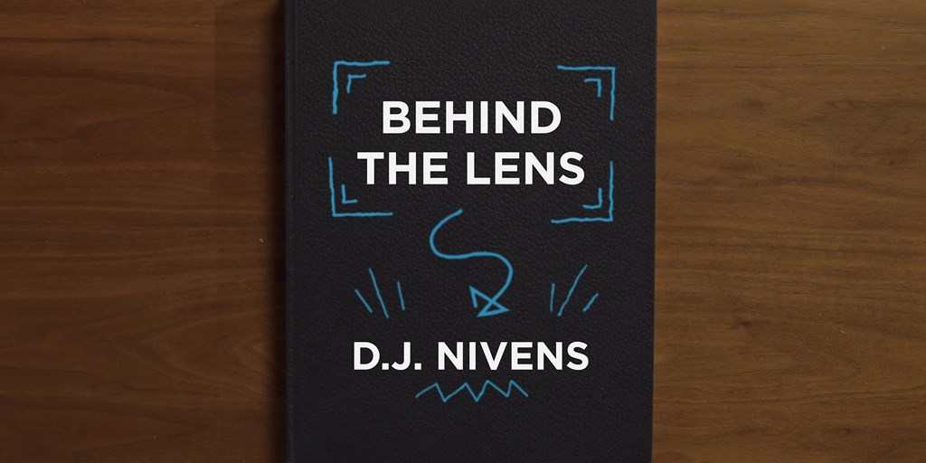 Behind the Lens - D.J. Nivens Blog Image