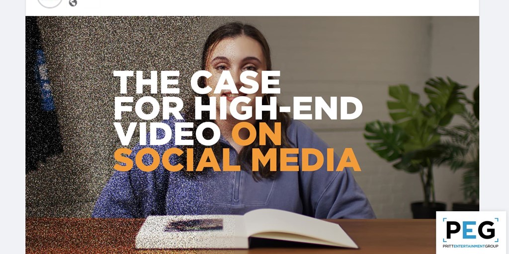 The Case for High-End Video on Social Media Blog Image