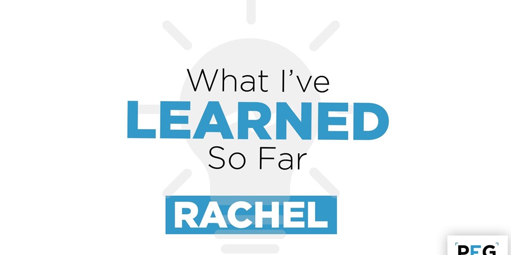 What I've Learned So Far... Rachel Kubick Blog Image