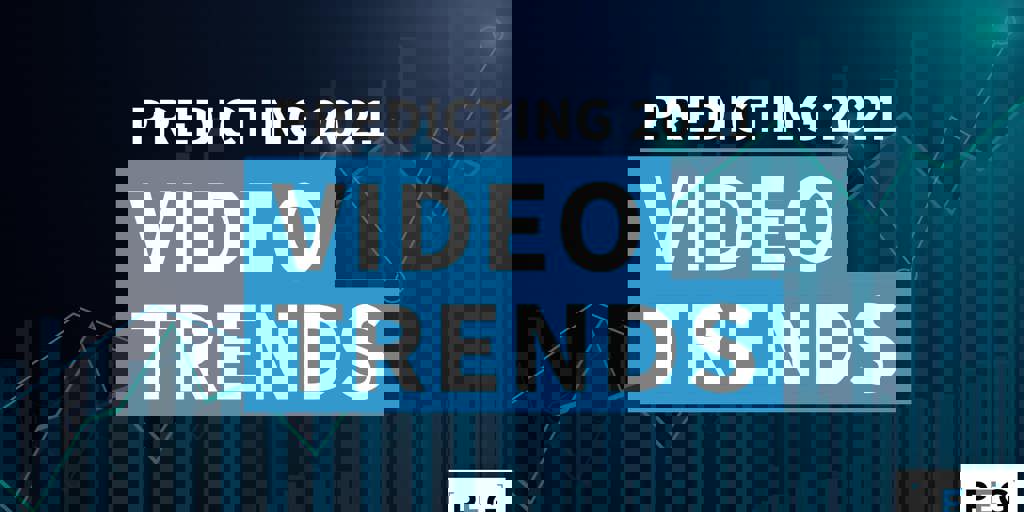Predicting 2021 Video Trends Blog Image