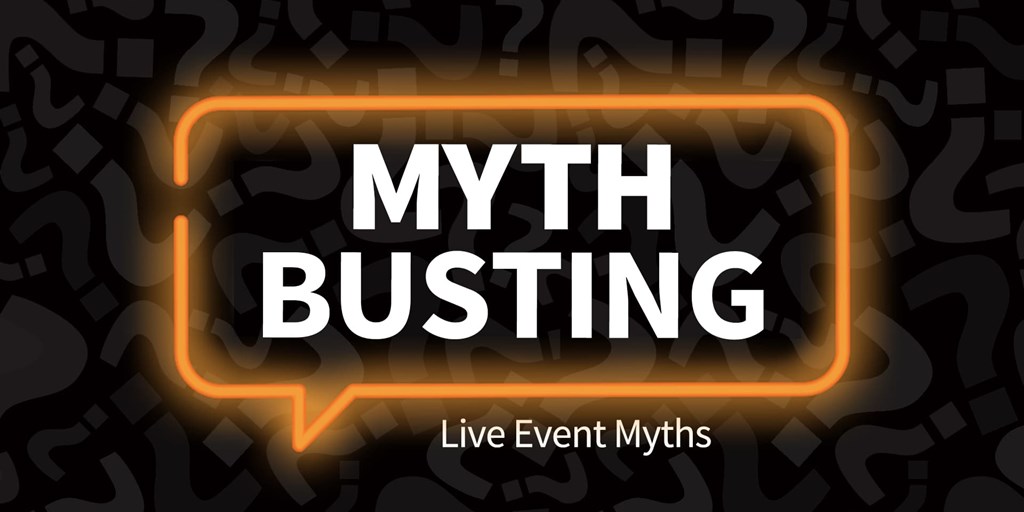 Myth Busting: Live Event Myths Blog Image