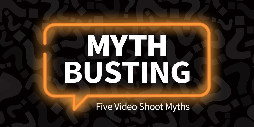 Myth Busting: Five Video Shoot Myths Blog Image